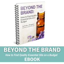 Load image into Gallery viewer, Beyond the Brand: How to Find Quality Essential Oils on a Budget (eBook)