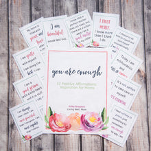 Load image into Gallery viewer, you are enough positive affirmation cards for moms layout on wood background