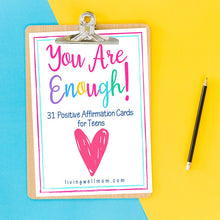 Load image into Gallery viewer, wood clipboard with you are enough positive affirmations for teens on blue and yellow background
