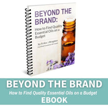 Load image into Gallery viewer, Beyond the Brand: How to Find Quality Essential Oils on a Budget (eBook)
