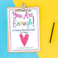 Load image into Gallery viewer, wood clipboard with you are enough positive affirmations for teens on blue and yellow background
